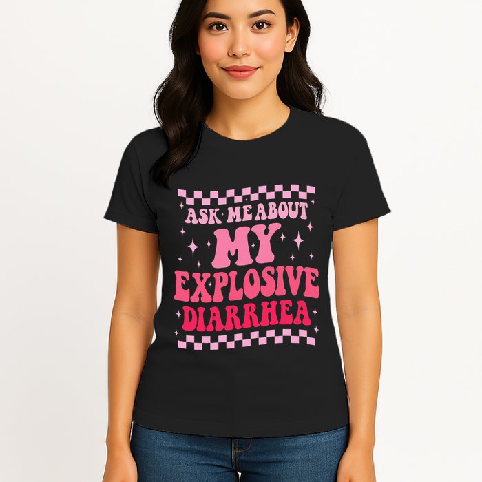 Ask Me About My Explosive Diarrhea Funny Poop Meme Groovy Womens T-Shirt