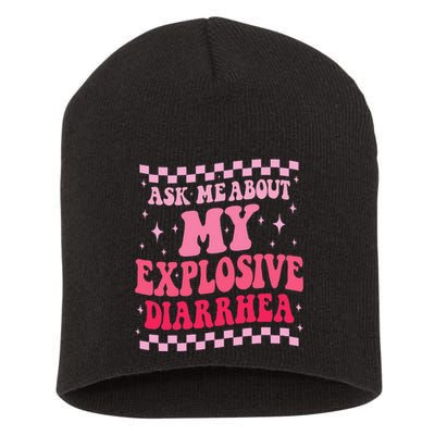 Ask Me About My Explosive Diarrhea Funny Poop Meme Groovy Short Acrylic Beanie