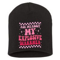Ask Me About My Explosive Diarrhea Funny Poop Meme Groovy Short Acrylic Beanie