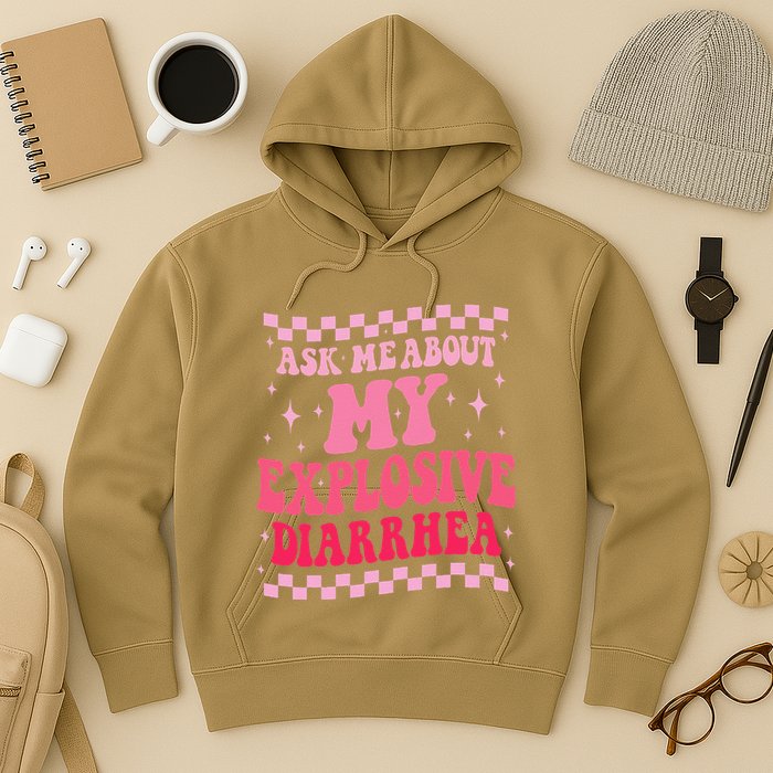 Ask Me About My Explosive Diarrhea Funny Poop Meme Groovy Hoodie
