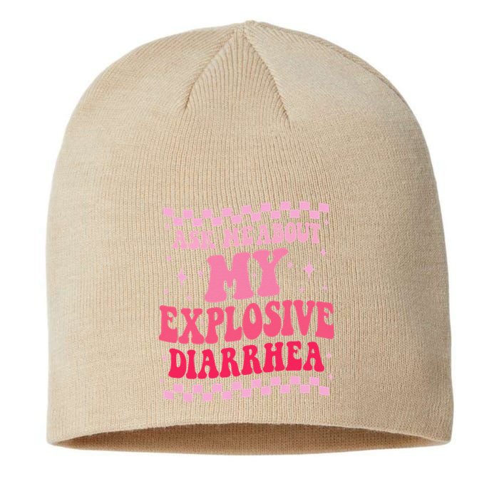 Ask Me About My Explosive Diarrhea Funny Poop Meme Groovy Sustainable Beanie