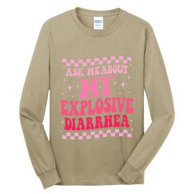 Ask Me About My Explosive Diarrhea Funny Poop Meme Groovy Tall Long Sleeve T-Shirt