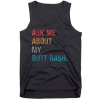 Ask Me About My Butt Rash Tank Top