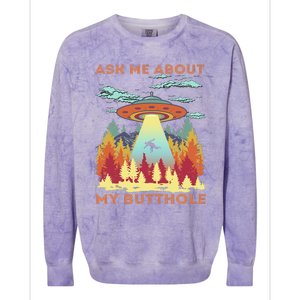 Ask Me About My Butthole Funny Alien Abduction Colorblast Crewneck Sweatshirt