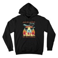 Ask Me About My Butthole Funny Alien Abduction Hoodie