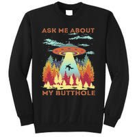 Ask Me About My Butthole Funny Alien Abduction Sweatshirt