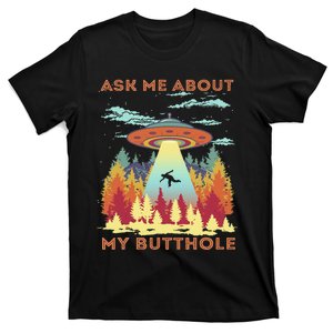 Ask Me About My Butthole Funny Alien Abduction T-Shirt