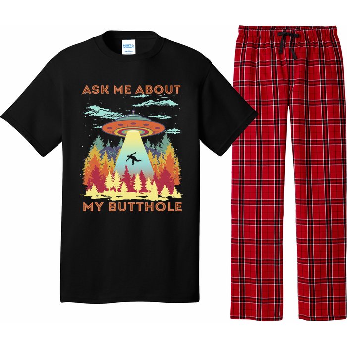 Ask Me About My Butthole Funny Alien Abduction Pajama Set