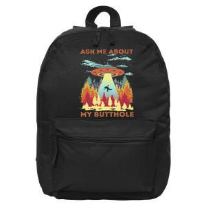 Ask Me About My Butthole Funny Alien Abduction 16 in Basic Backpack