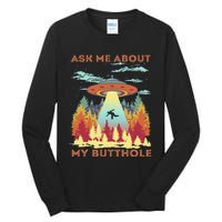 Ask Me About My Butthole Funny Alien Abduction Tall Long Sleeve T-Shirt