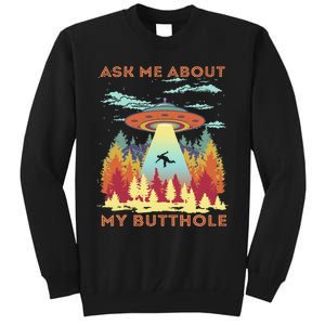 Ask Me About My Butthole Funny Alien Abduction Tall Sweatshirt