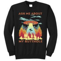 Ask Me About My Butthole Funny Alien Abduction Tall Sweatshirt