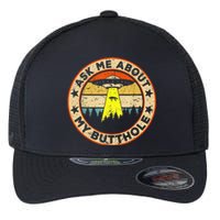 Ask Me About My Butthole Funny Ufo Alien Abduction Vintage Flexfit Unipanel Trucker Cap