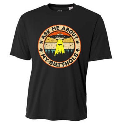 Ask Me About My Butthole Funny Ufo Alien Abduction Vintage Cooling Performance Crew T-Shirt