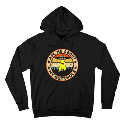 Ask Me About My Butthole Funny Ufo Alien Abduction Vintage Hoodie