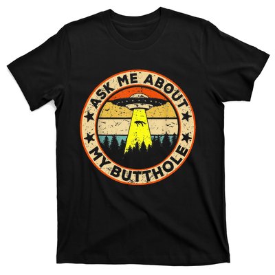 Ask Me About My Butthole Funny Ufo Alien Abduction Vintage T-Shirt