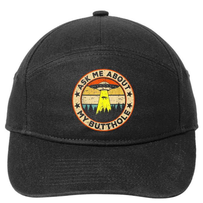 Ask Me About My Butthole Funny Ufo Alien Abduction Vintage 7-Panel Snapback Hat