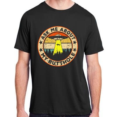 Ask Me About My Butthole Funny Ufo Alien Abduction Vintage Adult ChromaSoft Performance T-Shirt