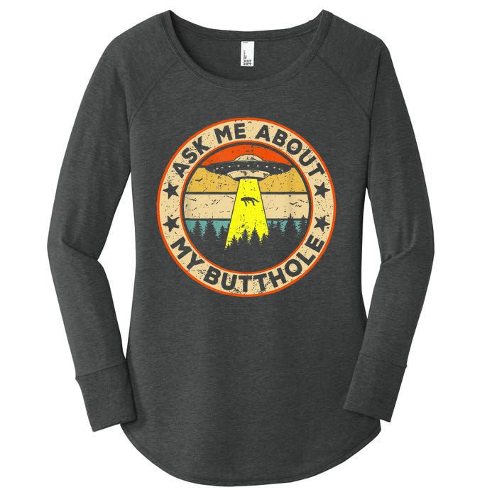 Ask Me About My Butthole Funny Ufo Alien Abduction Vintage Women's Perfect Tri Tunic Long Sleeve Shirt