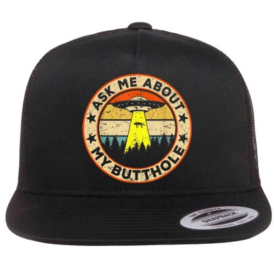 Ask Me About My Butthole Funny Ufo Alien Abduction Vintage Flat Bill Trucker Hat