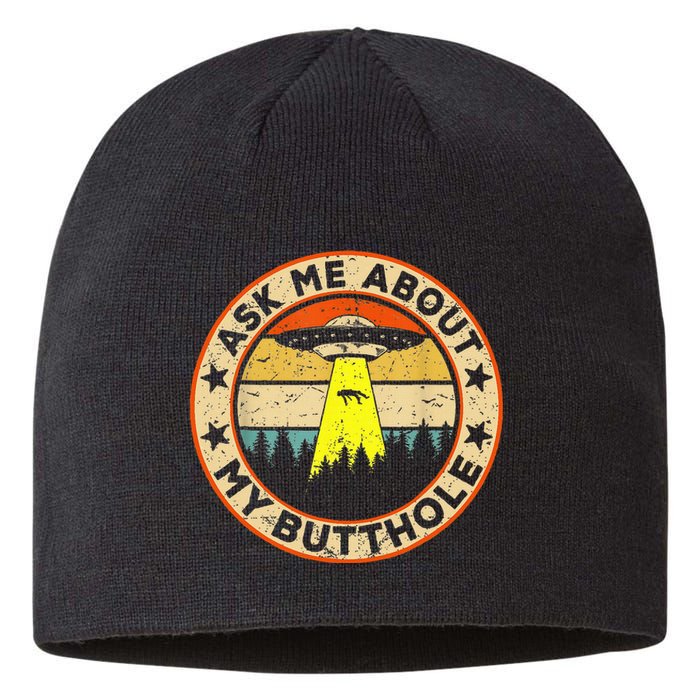 Ask Me About My Butthole Funny Ufo Alien Abduction Vintage Sustainable Beanie