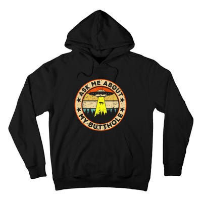 Ask Me About My Butthole Funny Ufo Alien Abduction Vintage Tall Hoodie