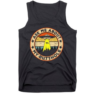 Ask Me About My Butthole Funny Ufo Alien Abduction Vintage Tank Top