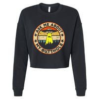 Ask Me About My Butthole Funny Ufo Alien Abduction Vintage Cropped Pullover Crew