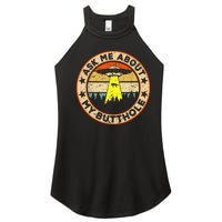 Ask Me About My Butthole Funny Ufo Alien Abduction Vintage Women's Perfect Tri Rocker Tank