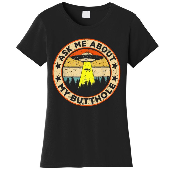 Ask Me About My Butthole Funny Ufo Alien Abduction Vintage Women's T-Shirt