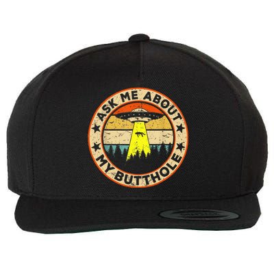 Ask Me About My Butthole Funny Ufo Alien Abduction Vintage Wool Snapback Cap