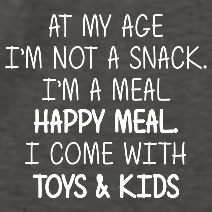 At My Age I'm Not A Snack I'm A Happy Meal Vector Backpack
