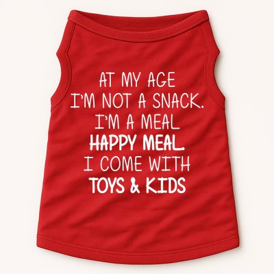 At My Age I'm Not A Snack I'm A Happy Meal Doggie Tank