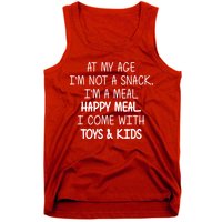 At My Age I'm Not A Snack I'm A Happy Meal Tank Top