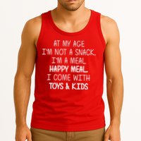 At My Age I'm Not A Snack I'm A Happy Meal Tank Top