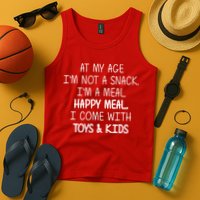 At My Age I'm Not A Snack I'm A Happy Meal Tank Top
