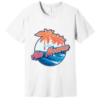 Ala Moana Premium T-Shirt