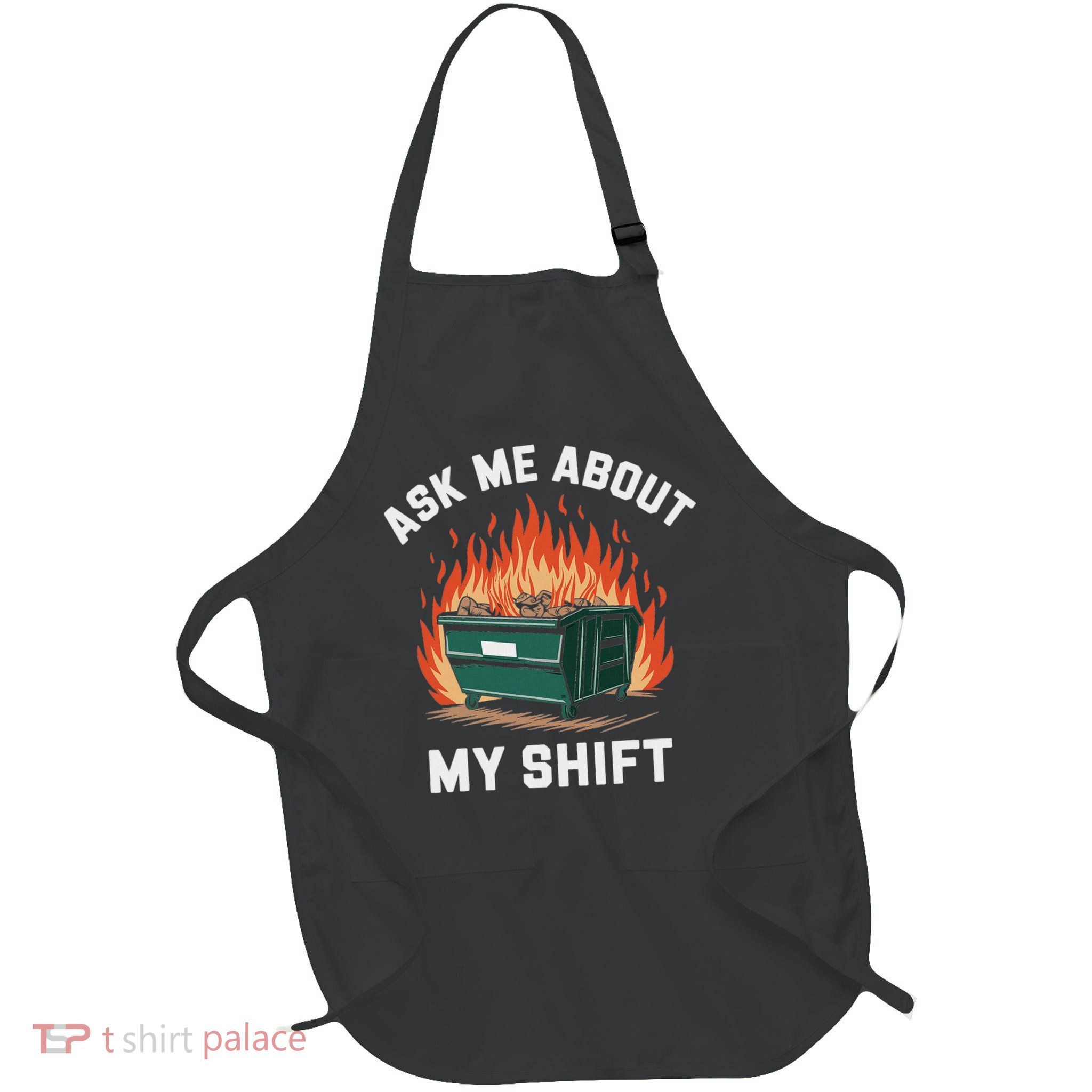 Ask Me About My Shift  Full-Length Apron With Pockets