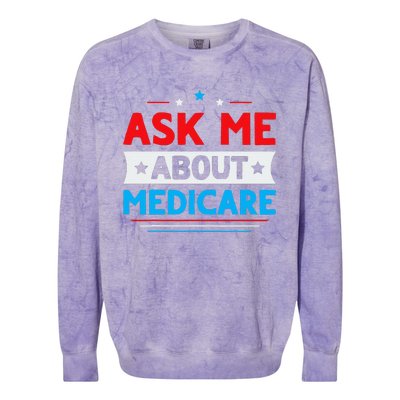 Ask Me About Medicare Quote For A Medicare Consultant Colorblast Crewneck Sweatshirt