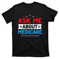 Ask Me About Medicare Quote For A Medicare Consultant T-Shirt