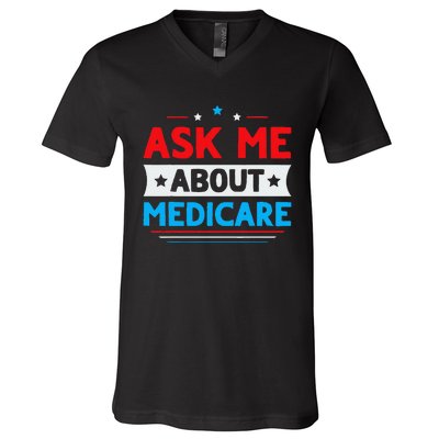 Ask Me About Medicare Quote For A Medicare Consultant V-Neck T-Shirt