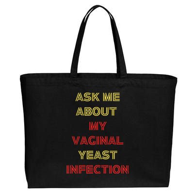 Ask Me About My Vaginal Yeast Infection Cotton Canvas Jumbo Tote