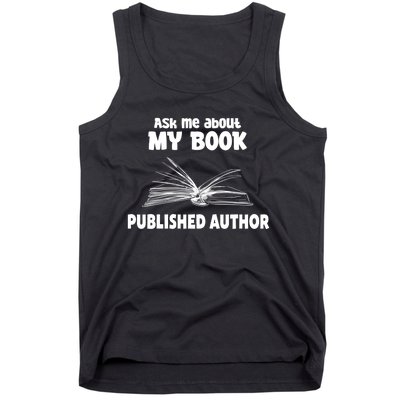 Ask Me About My Book Published Author Gift Tank Top