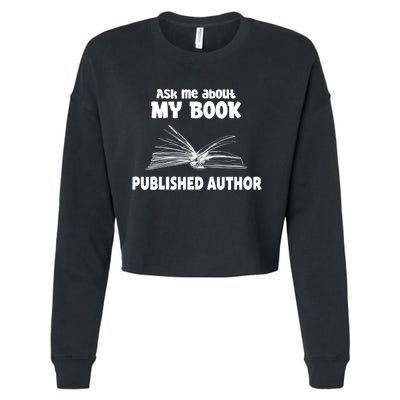 Ask Me About My Book Published Author Gift Cropped Pullover Crew