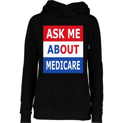 Ask Me About Medicare Insurance Agent Broker Womens Funnel Neck Pullover Hood