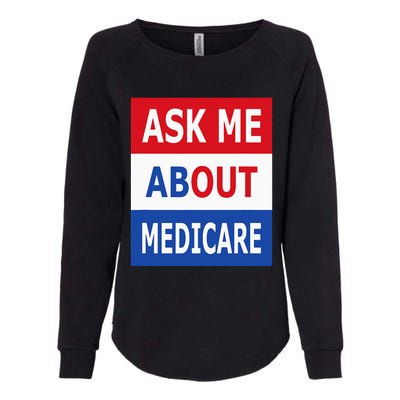 Ask Me About Medicare Insurance Agent Broker Womens California Wash Sweatshirt