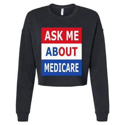 Ask Me About Medicare Insurance Agent Broker Cropped Pullover Crew