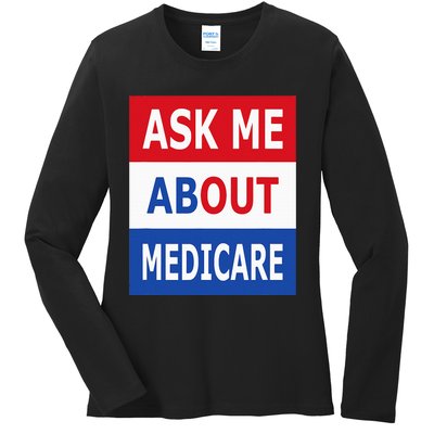 Ask Me About Medicare Insurance Agent Broker Ladies Long Sleeve Shirt