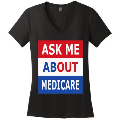 Ask Me About Medicare Insurance Agent Broker Women's V-Neck T-Shirt