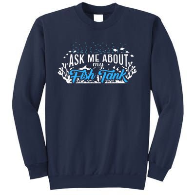 Ask Me About Fish Tank | Fishkeeping | Aquarium Sweatshirt